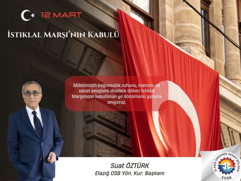 Başkanımız Suat Öztürk’ün İstiklal Marşı’nın Kabulünün Yıl Dönümü Mesajı