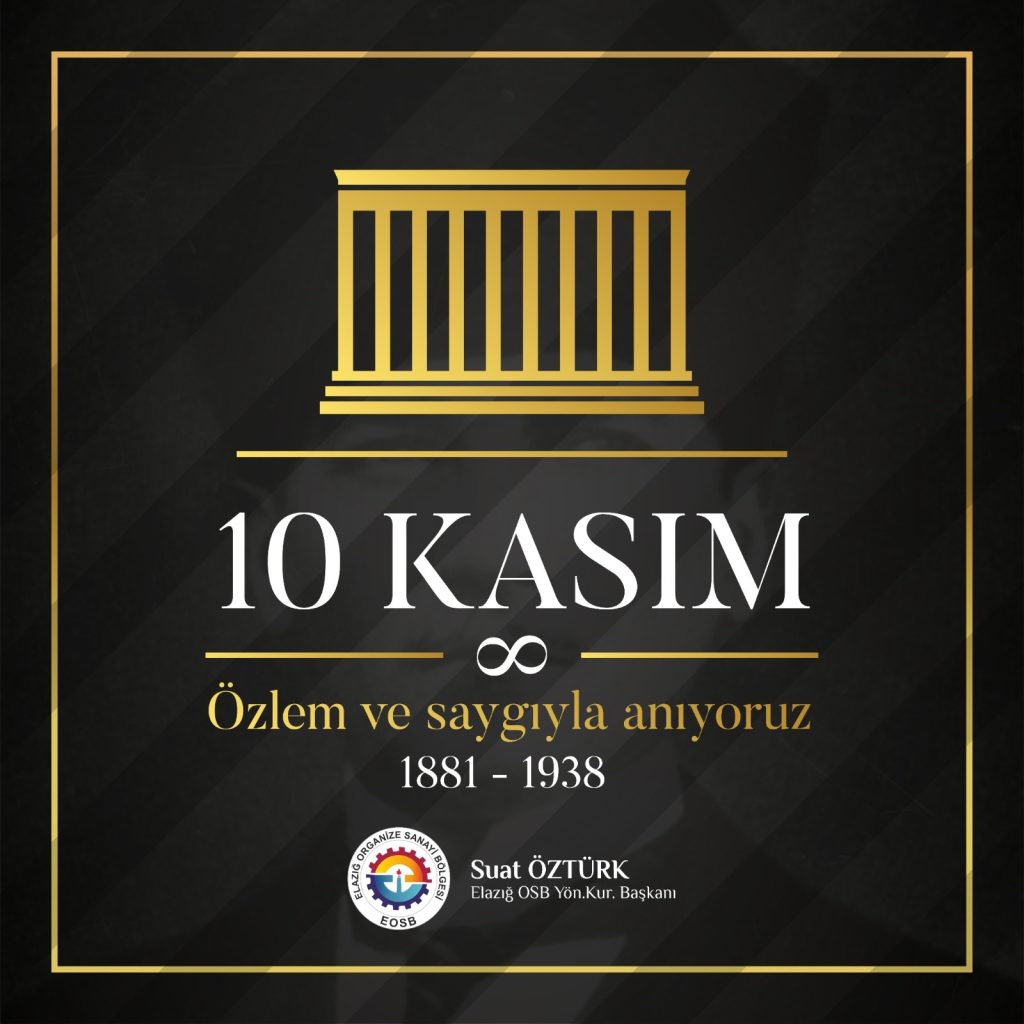 Başkanımız Suat ÖZTÜRK’ten 10 Kasım Mesajı