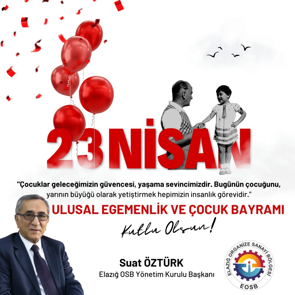 Yönetim Kurulu Başkanımız Suat Öztürk’ün 23 Nisan Mesajı