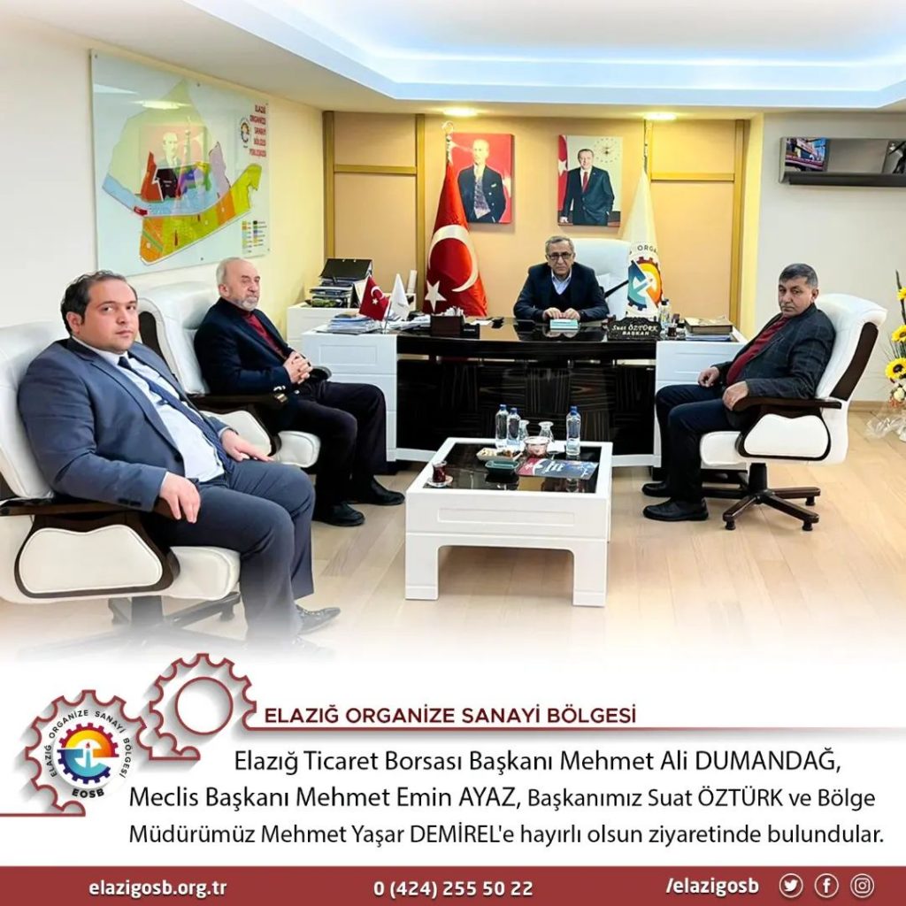 Elazığ Ticaret Borsası Başkanı Mehmet Ali DUMANDAĞ’dan Başkanlığımıza Ziyaret